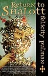 Return to Shalott by Felicity Pulman