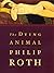 The Dying Animal by Philip Roth