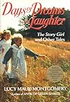 Days of Dreams and Laughter: The Story Girl and Other Tales