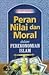 Peran Nilai dan Moral dalam Perekonomian Islam