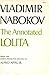 The Annotated Lolita by Vladimir Nabokov