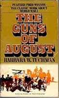 The Guns of August by Barbara W. Tuchman