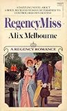 Regency Miss by Alix Melbourne