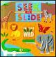 Seek and Slide: In the Wild (Board Book)