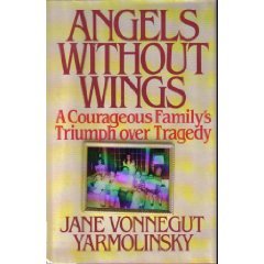Angels Without Wings: A Courageous Family's Triumph over Tragedy (Hardcover)