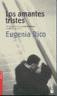 Portada de Los amantes tristes, de Eugenia Rico