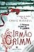 Irmão Grimm (Fabel Novels, #2)