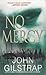 No Mercy by John Gilstrap