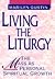 Living the Liturgy: The Mass As Personal Growth