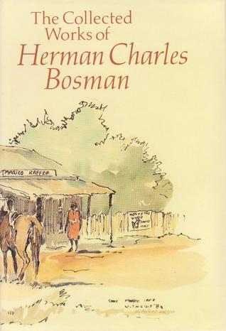 The Collected Works of Herman Charles Bosman (Hardcover)