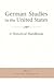 German Studies in the United States: A Historical Handbook