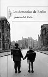 Los demonios de Berlín (Teniente Arturo Andrade, #3)