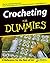 Crocheting For Dummies