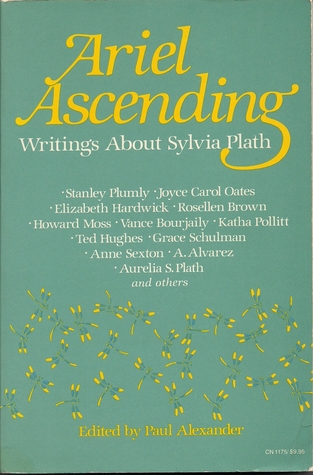 Ariel Ascending: Writings About Sylvia Plath (Paperback)