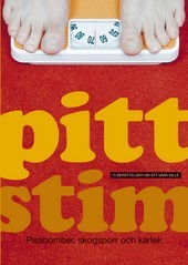 Pittstim: Pissbomber, skogsporr och kärlek (Paperback)