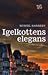 Igelkottens elegans by Muriel Barbery