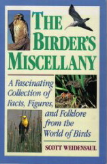 The Birder's Miscellany: A Fascinating Collection of Facts, Figures, and Folklore from the World of Birds (Paperback)