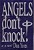 Angels Don't Knock!