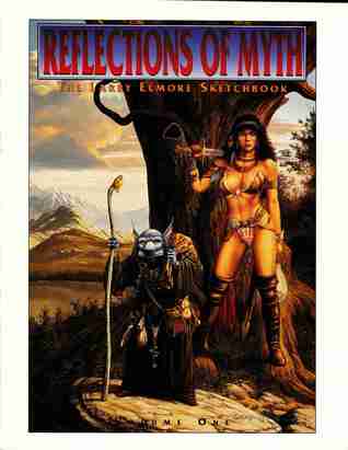Reflections of Myth: The Larry Elmore Sketchbook. Volume One. (Paperback)