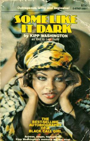 Some Like it Dark: The Intimate Biography of a Negro Call Girl (Paperback)