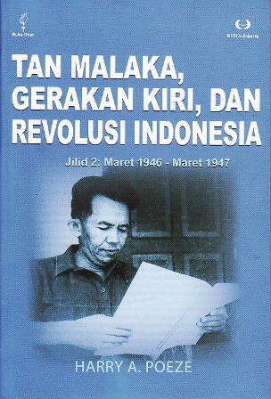 Tan Malaka, Gerakan Kiri, dan Revolusi Indonesia: Jilid 2: Maret 1946 - Maret 1947 (Paperback)