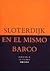 En el mismo barco: Ensayo sobre la hiperpolítica (Biblioteca De Ensayo: Serie Menor) (Spanish Edition)