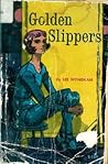 Golden Slippers by Lee Wyndham Golden Slippers by Lee Wyndham