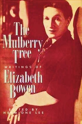 The Mulberry Tree: Writings of Elizabeth Bowen (Hardcover)