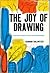 The Joy of Drawing by Gerhard Gollwitzer