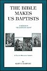 The Bible Makes Us Baptists