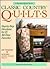 Classic Country Quilts: Step-By-Step Directions for 25 All-Time Favorites