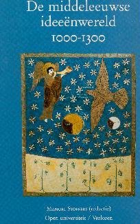 De Middeleeuwse Ideeënwereld, 1000-1300