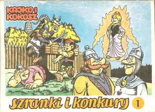 Szranki i konkury. Tom 1 (Kajko i Kokosz, #2A)