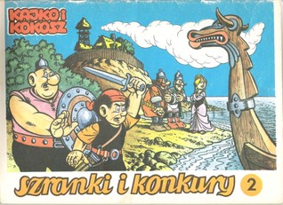 Szranki i konkury. Tom 2 (Kajko i Kokosz, #2B)