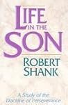 Life in the Son: A Study of the Doctrine of Perseverance