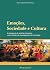 Emoções, Sociedade e Cultura