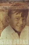 The Tears of Strangers by Stan Grant