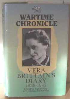 Wartime Chronicle: Vera Brittain's Diary: 1939-1945 (Hardcover)