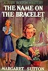The Name on the Bracelet (Judy Bolton Mysteries, #13)