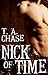 Nick of Time by T.A. Chase