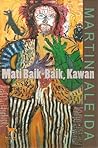 Mati Baik-Baik, Kawan