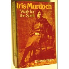 Iris Murdoch: Work for the Spirit (Hardcover)