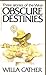 Obscure Destinies
