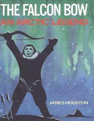 The Falcon Bow: An Arctic Legend (Hardcover)