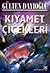 Kıyamet Çiçekleri by Gülten Dayıoğlu