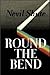 Round the Bend