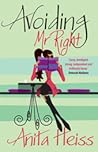 Avoiding Mr Right by Anita Heiss