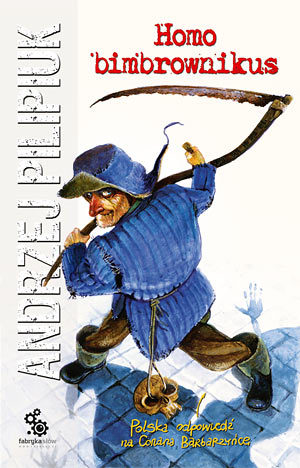 Homo bimbrownikus (Kroniki Jakuba Wędrowycza, #6)