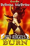 Burn (Bad Angels, #2) Burn (Bad Angels, #2)
