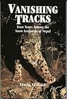 Vanishing Tracks: Four Years Among the Snow Leopards of Nepal